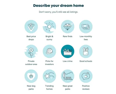 Various icons with large tap areas and descriptive labels, such as low crime, near great parks, and so on, describing dream homes.